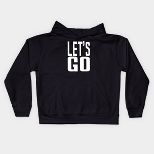 Let's Go | Gamer Battle Cry | Motivational Kids Hoodie